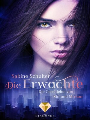 cover image of Die Erwachte (Die Geschichte von Sin und Miriam 1)